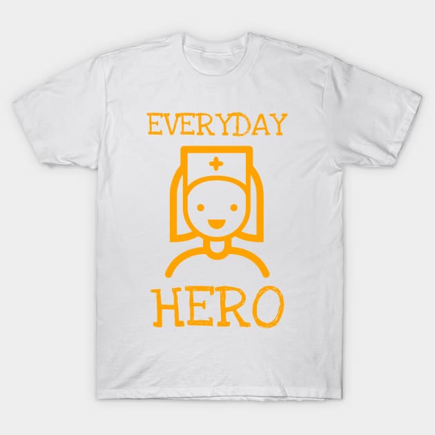 Nurses - our everyday heroes T-Shirt by All About Nerds